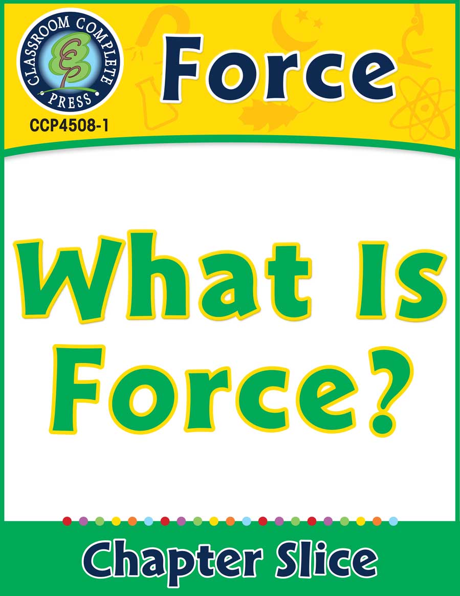 Force: What Is Force? Gr. 5-8 - Chapter Slice eBook