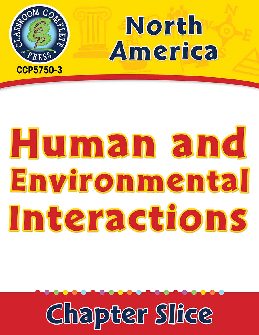 North America: Human and Environmental Interactions Gr. 5-8 - Chapter Slice eBook
