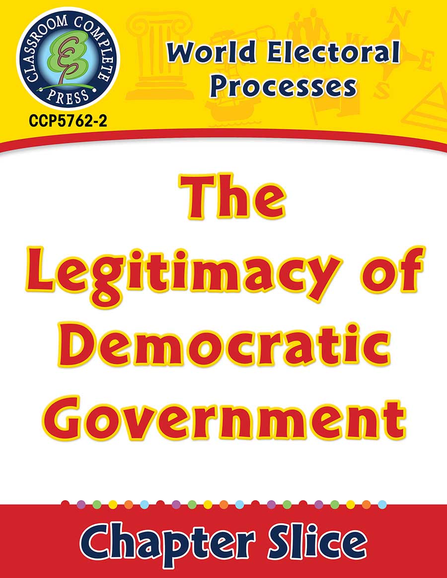 World Electoral Processes: The Legitimacy of Democratic Government Gr. 5-8 - Chapter Slice eBook