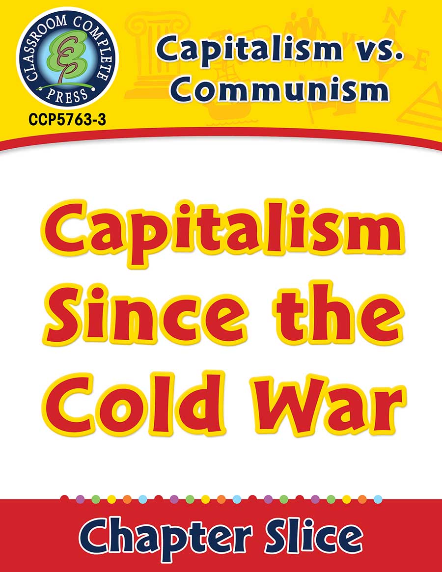 Capitalism vs. Communism: Capitalism Since the Cold War Gr. 5-8 - Chapter Slice eBook