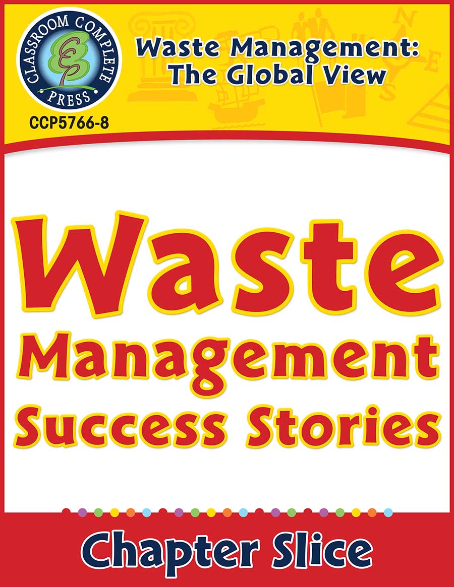 Waste: The Global View: Waste Management Success Stories Gr. 5-8 - Chapter Slice eBook