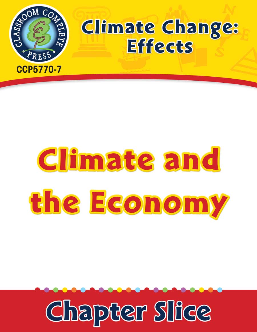 Climate Change: Effects: Climate and the Economy Gr. 5-8 - Chapter Slice eBook