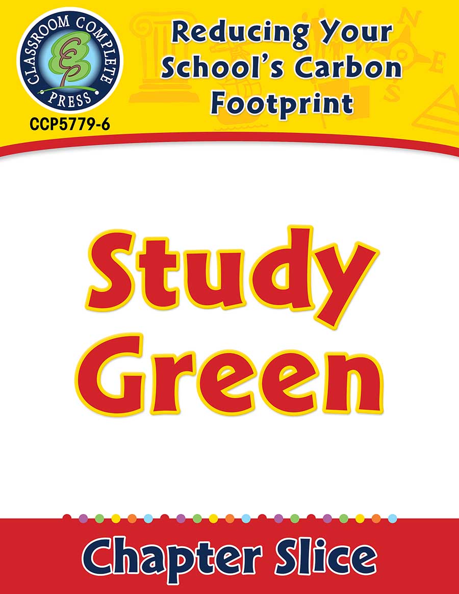 Reducing Your School's Carbon Footprint: Study Green Gr. 5-8 - Chapter Slice eBook