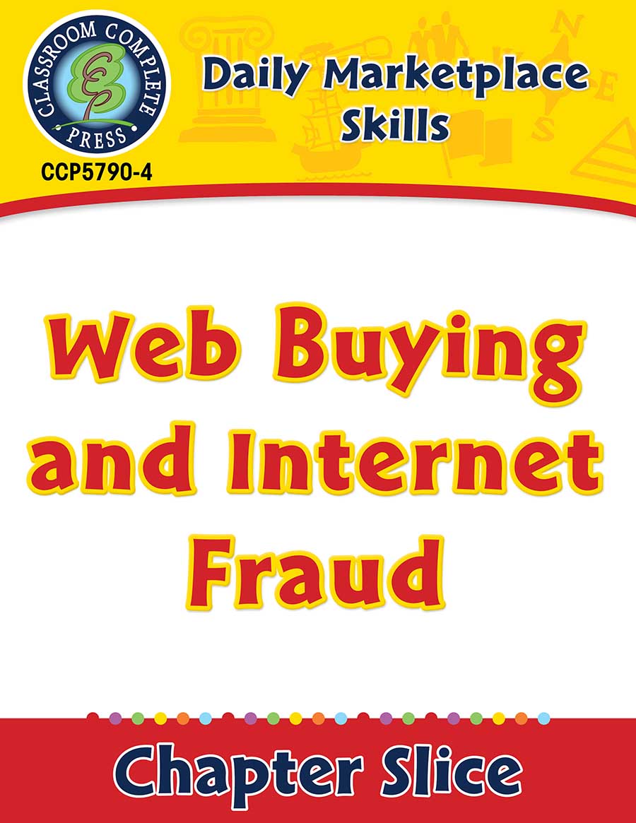 Daily Marketplace Skills: Web Buying and Internet Fraud Gr. 6-12 - Chapter Slice eBook