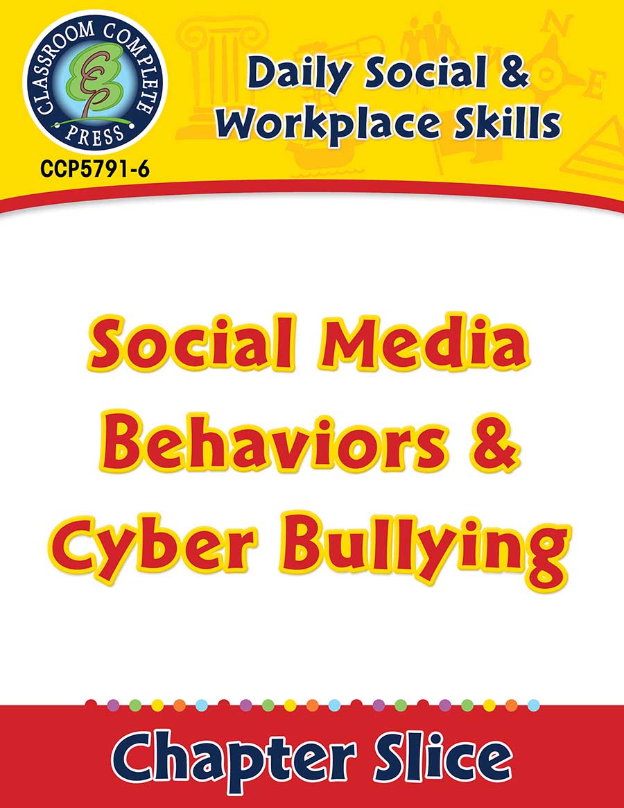 Daily Social & Workplace Skills: Social Media Behaviors & Cyber Bullying Gr. 6-12 - Chapter Slice eBook