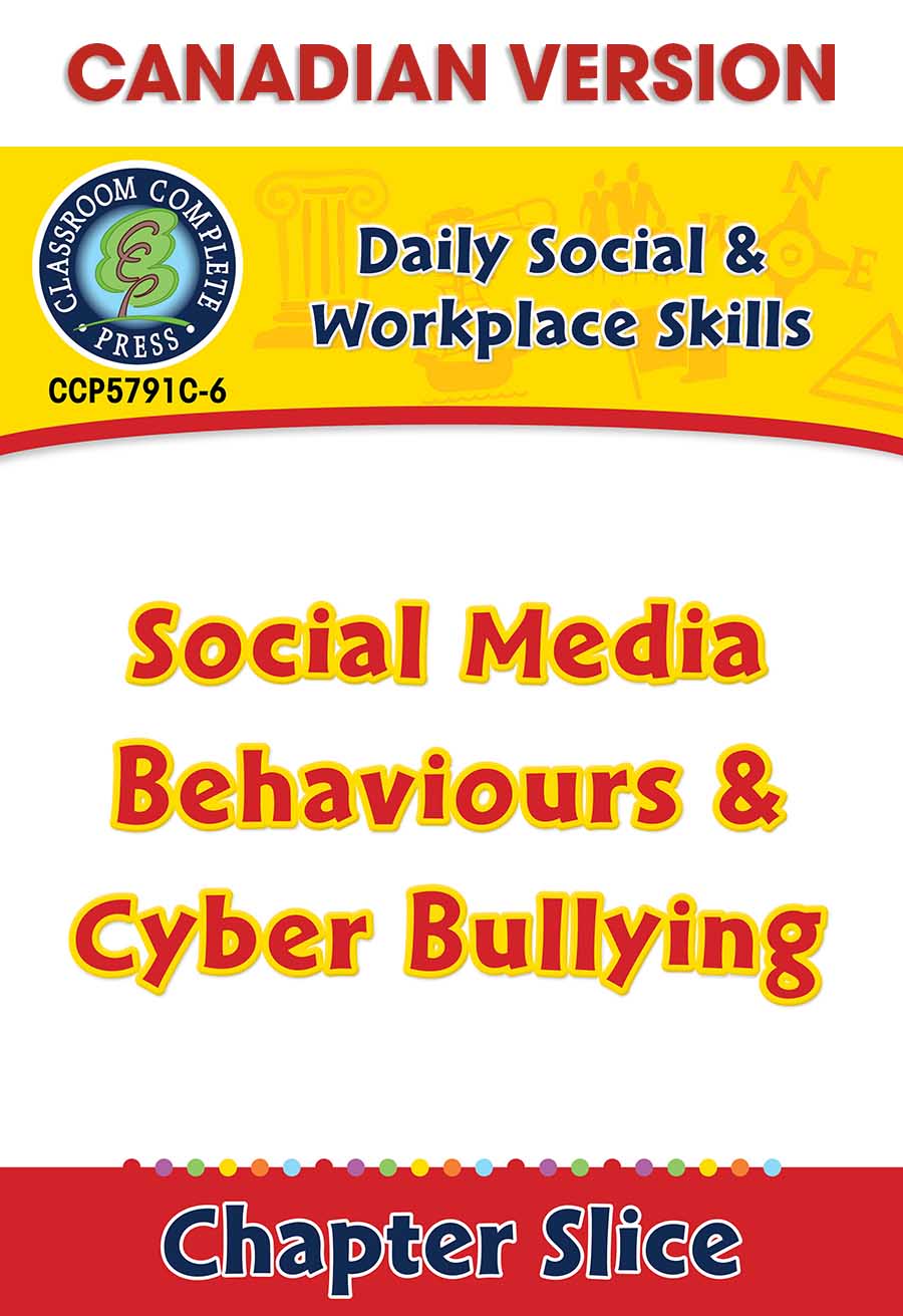 Daily Social & Workplace Skills: Social Media Behaviours & Cyber Bullying - Canadian Content Gr. 6-12 - Chapter Slice eBook