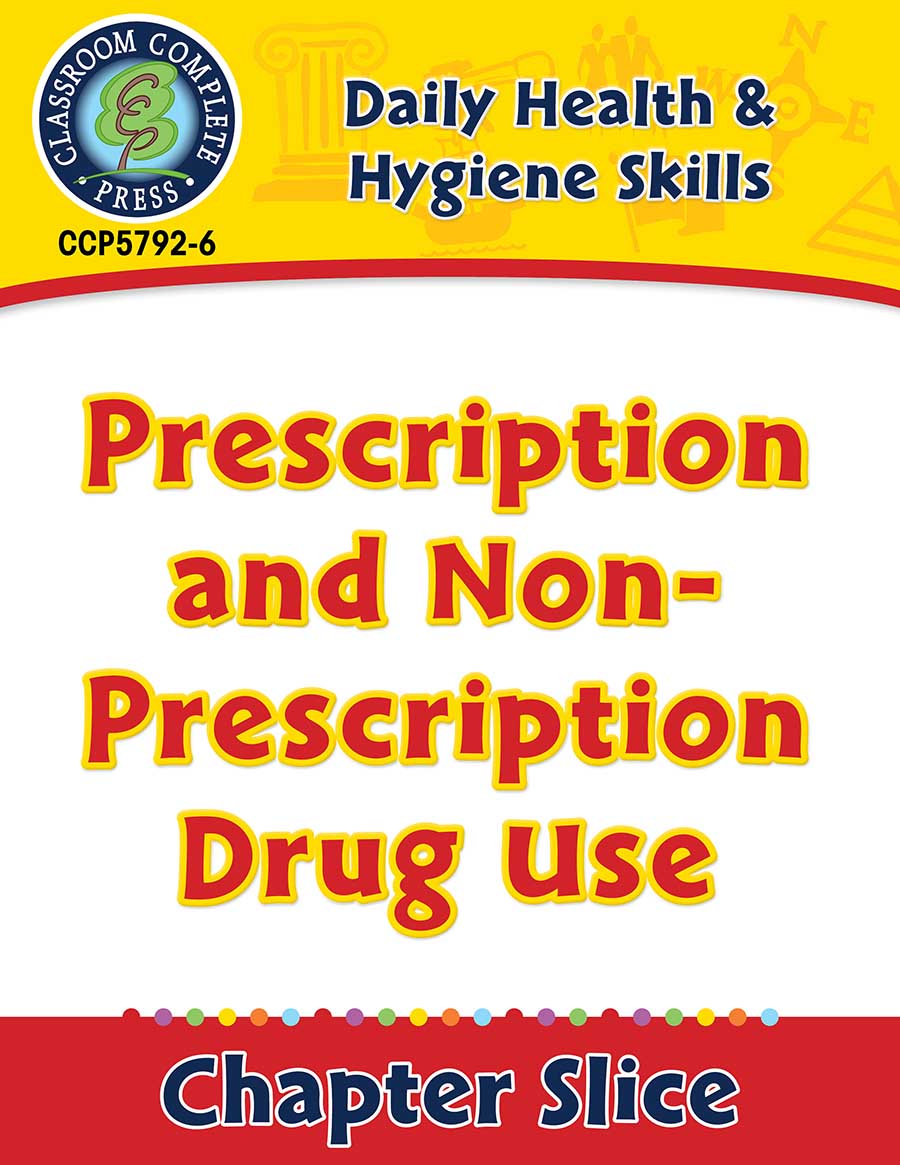 Daily Health & Hygiene Skills: Prescription and Non-Prescription Drug Use Gr. 6-12 - Chapter Slice eBook