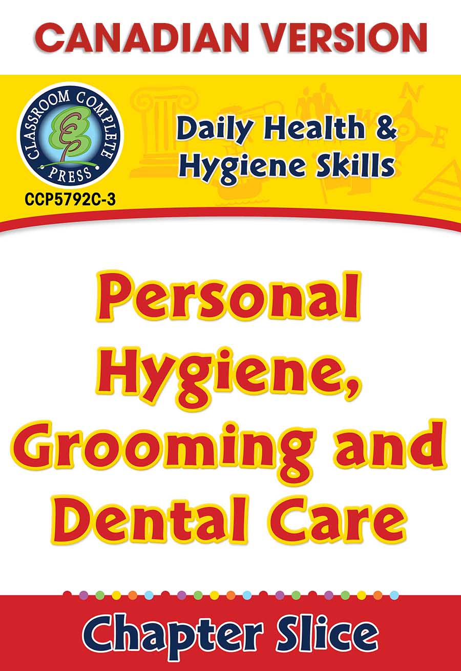 Daily Health & Hygiene Skills: Personal Hygiene, Grooming and Dental Care - Canadian Content Gr. 6-12 - Chapter Slice eBook