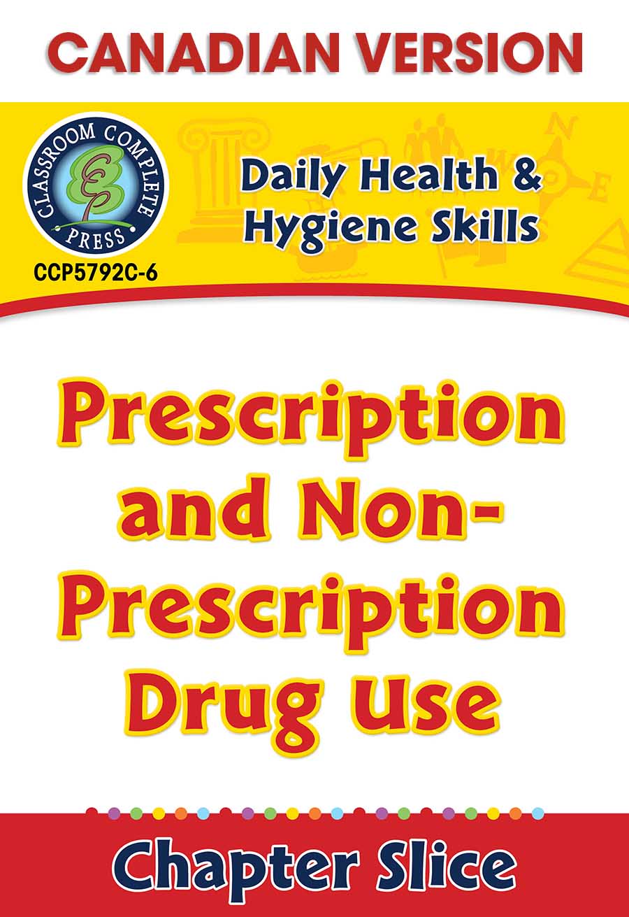 Daily Health & Hygiene Skills: Prescription and Non-Prescription Drug Use - Canadian Content Gr. 6-12 - Chapter Slice eBook
