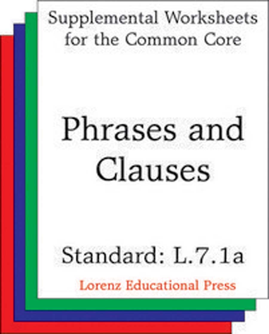Phrases and Clauses (CCSS L.7.1a)